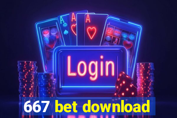 667 bet download